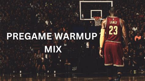 Basketball Pregame Warm up Mix (Clean) .